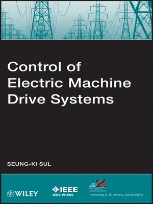 cover image of Control of Electric Machine Drive Systems